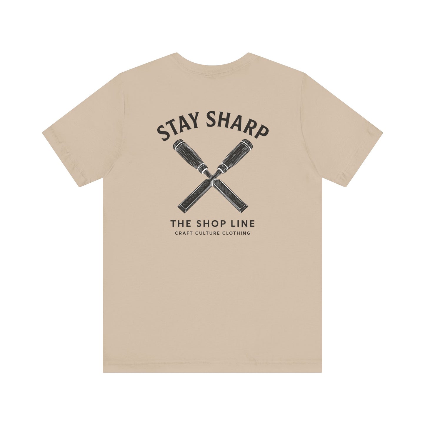 Stay Sharp Tee | Clean Workshop Mindset Shirt