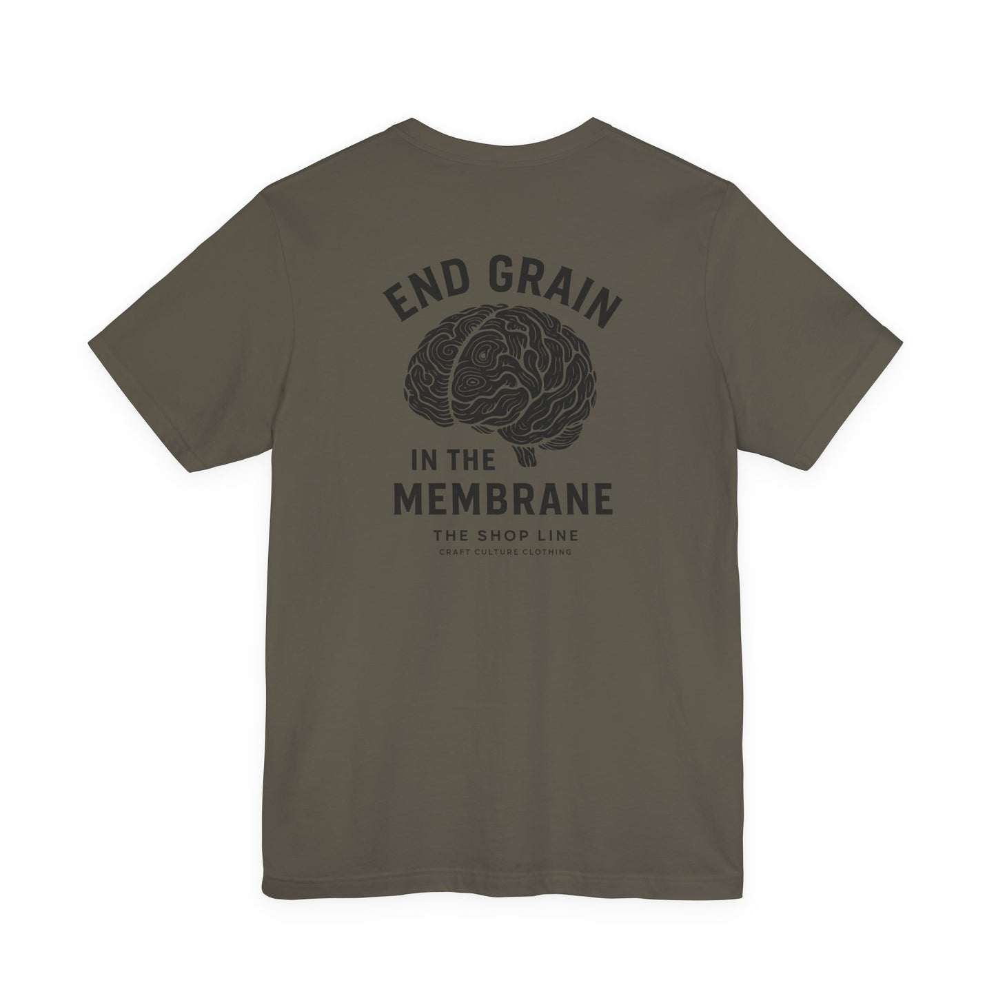 End Grain in the Membrane Tee | Woodworker Humor Shirt